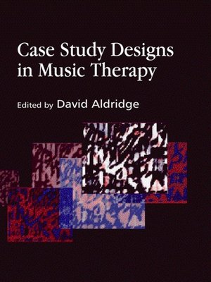 cover image of Case Study Designs in Music Therapy